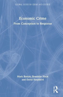 Economic Crime - Mark Button, Branislav Hock, David Shepherd