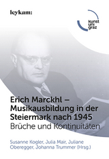 Erich Marckhl – Musikausbildung in der Steiermark nach 1945 - 