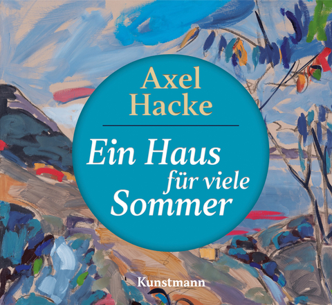 Ein Haus für viele Sommer - Axel Hacke