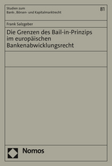 Die Grenzen des Bail-in-Prinzips im europäischen Bankenabwicklungsrecht - Frank Salzgeber