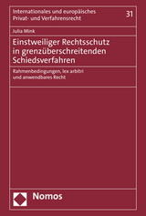 Einstweiliger Rechtsschutz in grenzüberschreitenden Schiedsverfahren - Julia Mink