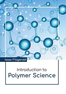 Introduction to Polymer Science - 