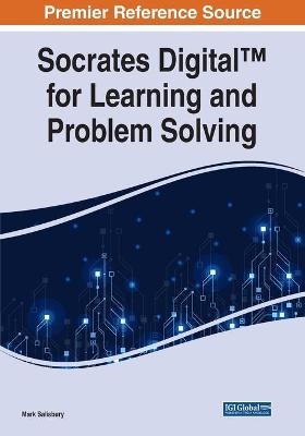 Socrates Digital™ for Learning and Problem Solving - Mark Salisbury