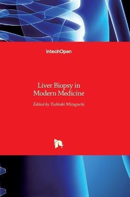 Liver Biopsy in Modern Medicine - 