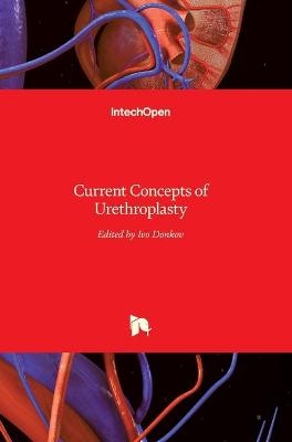 Current Concepts of Urethroplasty - 