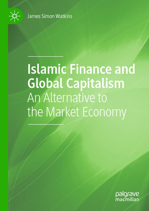 Islamic Finance and Global Capitalism - James Simon Watkins