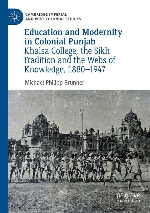 Education and Modernity in Colonial Punjab - Michael Philipp Brunner