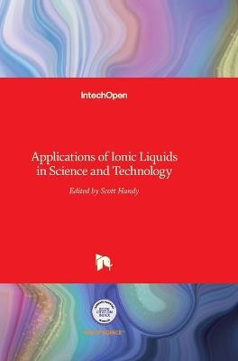 Applications of Ionic Liquids in Science and Technology - 