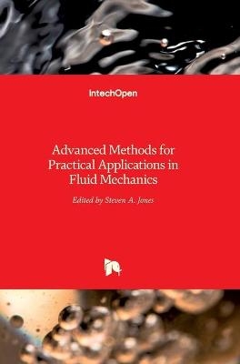 Advanced Methods for Practical Applications in Fluid Mechanics - 