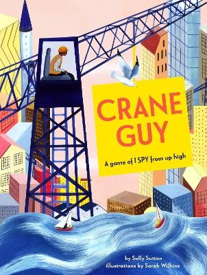 Crane Guy - Sally Sutton