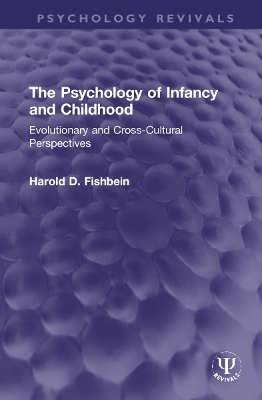 The Psychology of Infancy and Childhood - Harold D. Fishbein