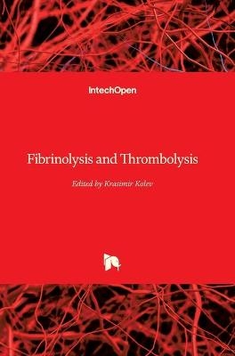 Fibrinolysis and Thrombolysis - 