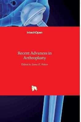 Recent Advances in Arthroplasty - 