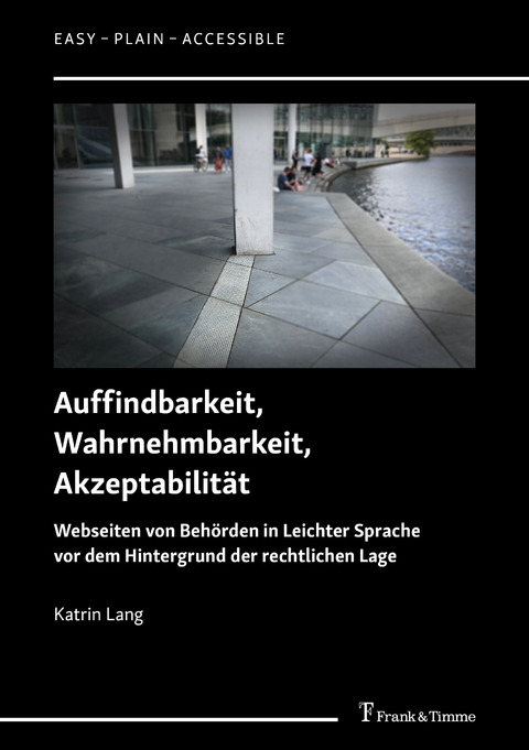 Auffindbarkeit, Wahrnehmbarkeit, Akzeptabilität - Katrin Lang