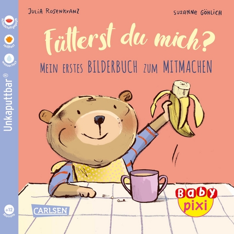 Baby Pixi (unkaputtbar) 76: Fütterst du mich? - Julia Rosenkranz