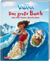 Disney: Vaiana – Das große Buch mit den besten Geschichten - Walt Disney