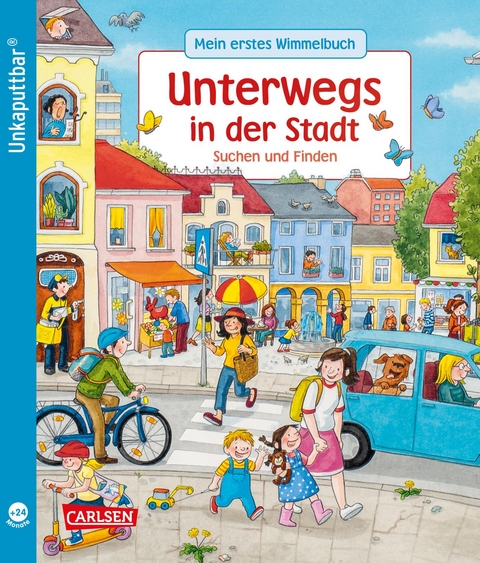 Unkaputtbar: Mein erstes Wimmelbuch: Unterwegs in der Stadt - Sibylle Schumann