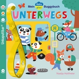 Baby Pixi (unkaputtbar) 107: Mein Baby-Pixi-Buggybuch: Unterwegs - Nastja Holtfreter