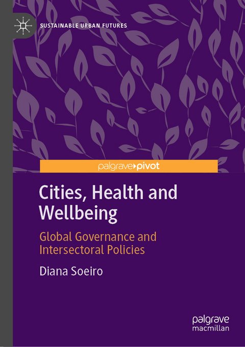 Cities, Health and Wellbeing - Diana Soeiro