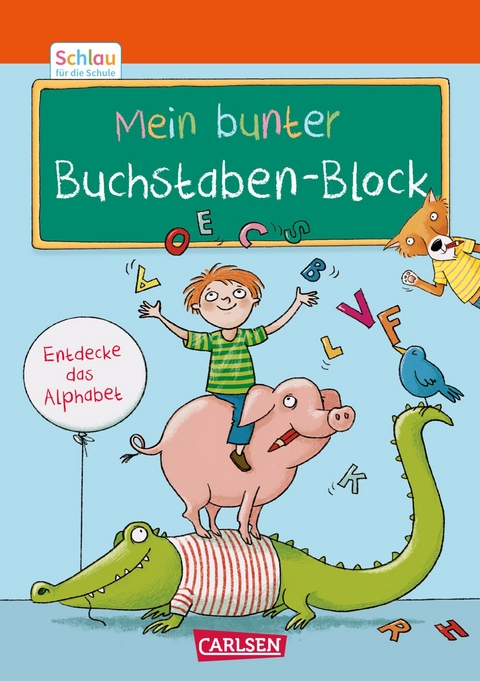 Schlau für die Schule: Mein bunter Buchstaben-Block - Christine Mildner