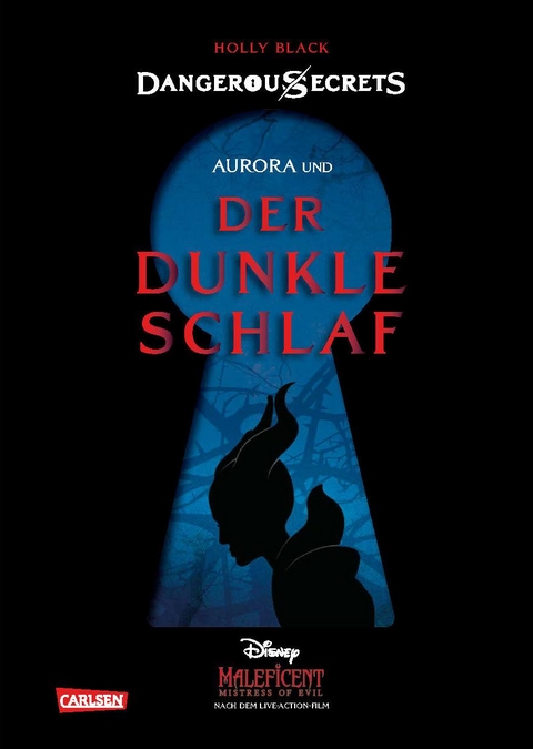 Disney – Dangerous Secrets 3: Aurora und DER DUNKLE SCHLAF (Maleficent) - Holly Black, Walt Disney