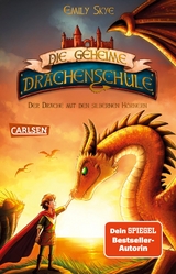 Die geheime Drachenschule 2: Der Drache mit den silbernen Hörnern - Emily Skye