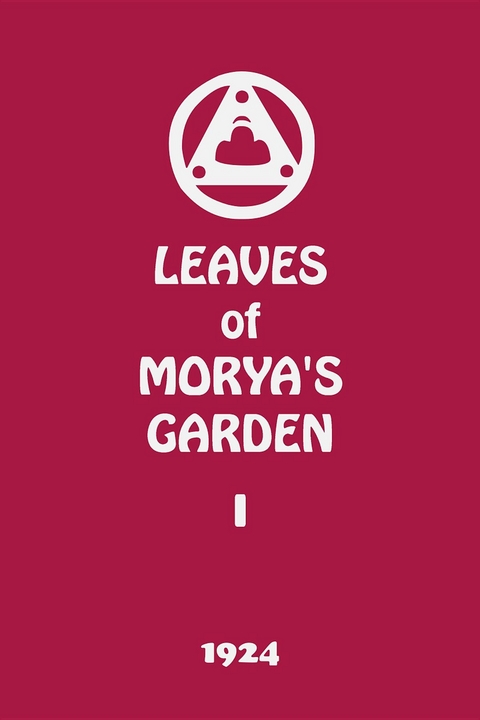 Leaves of Morya's Garden I -  Agni Yoga Society