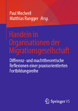 Handeln in Organisationen der Migrationsgesellschaft - 