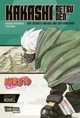 Naruto - Kakashi Retsuden: Der sechste Hokage und der Verlierer (Nippon Novel) - Masashi Kishimoto, Jun Esaka