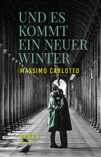 Und es kommt ein neuer Winter - Massimo Carlotto