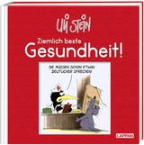 Uli Stein: Gute Wünsche!: Ziemlich beste Gesundheit! - Uli Stein