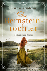 Die Bernsteintochter - Claudia Schirdewan