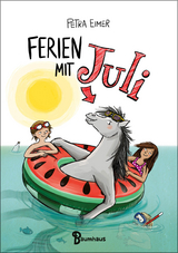 Ferien mit Juli - Petra Eimer