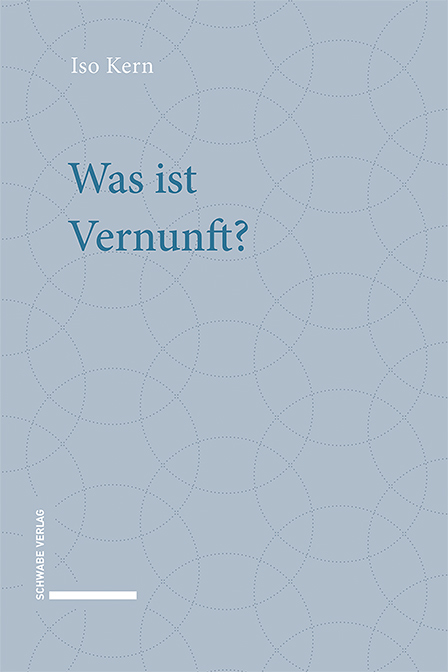 Was ist Vernunft? - Iso Kern