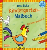 Ausmalbilder für Kita-Kinder: Das dicke Kindergarten-Malbuch: Auf dem Bauernhof