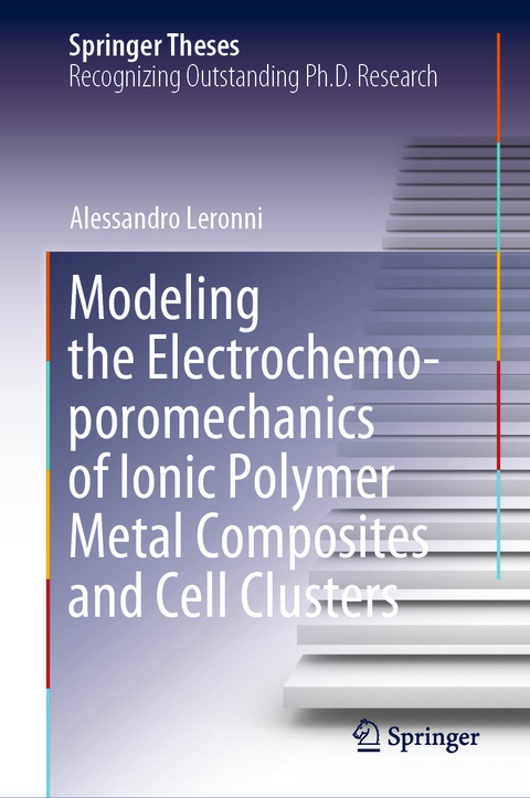 Modeling the Electrochemo-poromechanics of Ionic Polymer Metal Composites and Cell Clusters - Alessandro Leronni