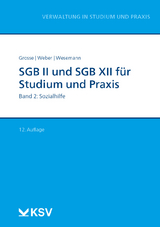 SGB II und SGB XII für Studium und Praxis (Bd. 2/3) - Michael Grosse, Dirk Weber, Michael Wesemann