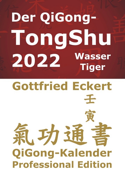 Der QiGong-TongShu 2022 - Gottfried Eckert