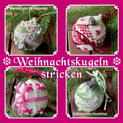 Weihnachtskugeln stricken - Marion von Gratkowski