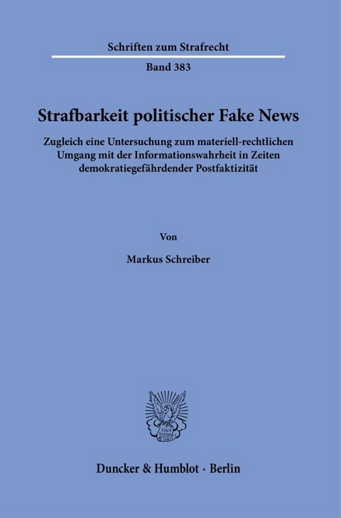 Strafbarkeit politischer Fake News. - Markus Schreiber