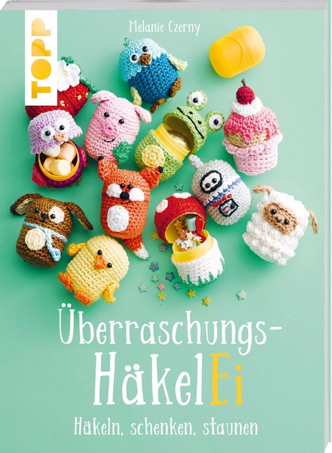 Überraschungs-HäkelEI (kreativ.kompakt.) - Melanie Czerny