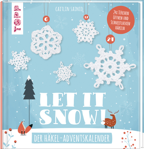 Let it snow! - Das Häkel-Adventskalender-Buch - Caitlin Sainio