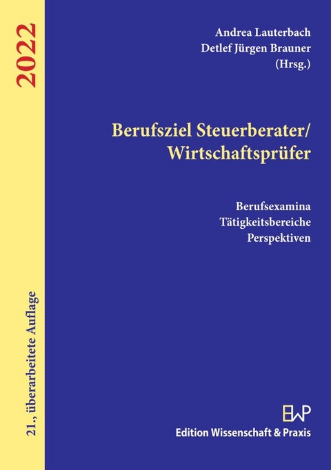 Berufsziel Steuerberater-Wirtschaftsprüfer 2022. - 