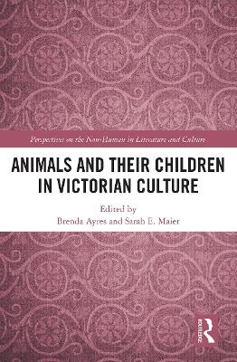 Animals and Their Children in Victorian Culture - 