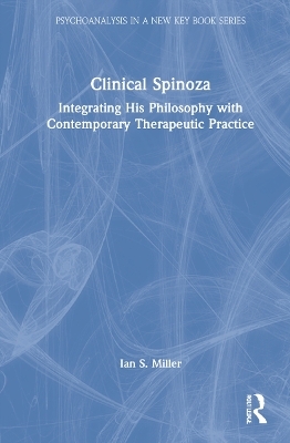 Clinical Spinoza - Ian Miller