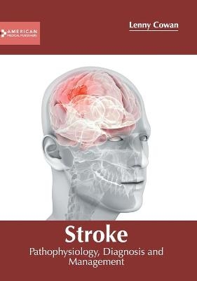 Stroke: Pathophysiology, Diagnosis and Management - 