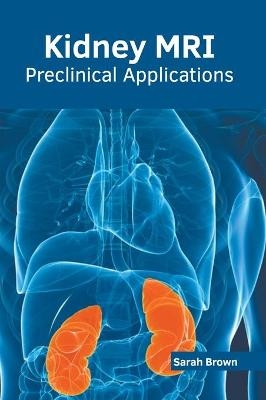 Kidney Mri: Preclinical Applications - 