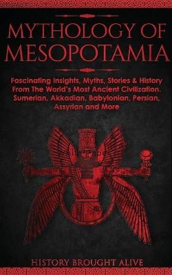 Mythology of Mesopotamia - History Brought Alive