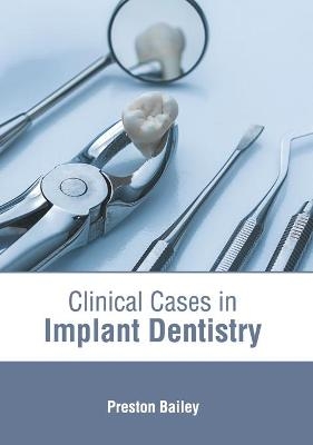 Clinical Cases in Implant Dentistry - 