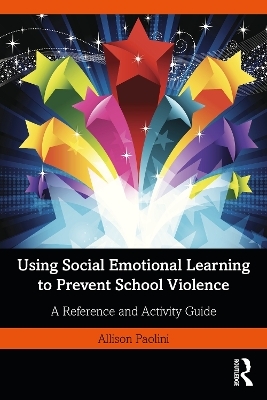 Using Social Emotional Learning to Prevent School Violence - Allison Paolini